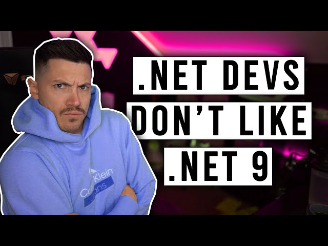 Why Developers Already Hate .NET 9