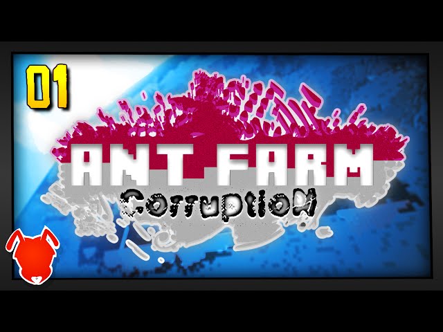 ANT FARM CORRUPTION / Episode 1 / Grand Adventure Awaits!