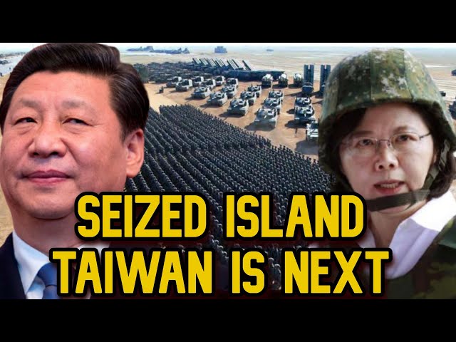 South China Sea: China Captures Island and Threatens to Occupy Taiwan | Taiwan Strait