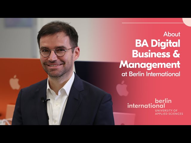 Prof. Dr. Florian Artinger about BA Digital Business & Management at Berlin International