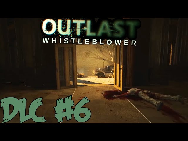 Outside! - Outlast DLC: Part 6 - Whistleblower ENDING