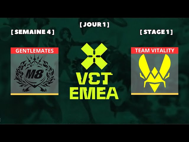 [FR] GENTLEMATES vs TeamVITALITY | VCT EMEA STAGE 1 | SEMAINE 4 JOUR 1