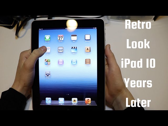 Tour of the iPad 10 Years Later