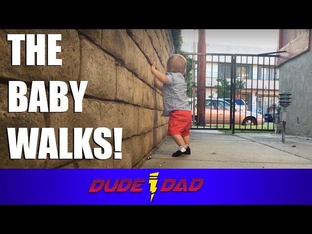 THE BABY WALKS!