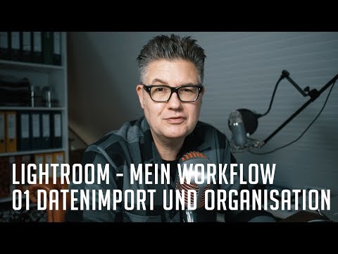 Lightroom - Mein Workflow