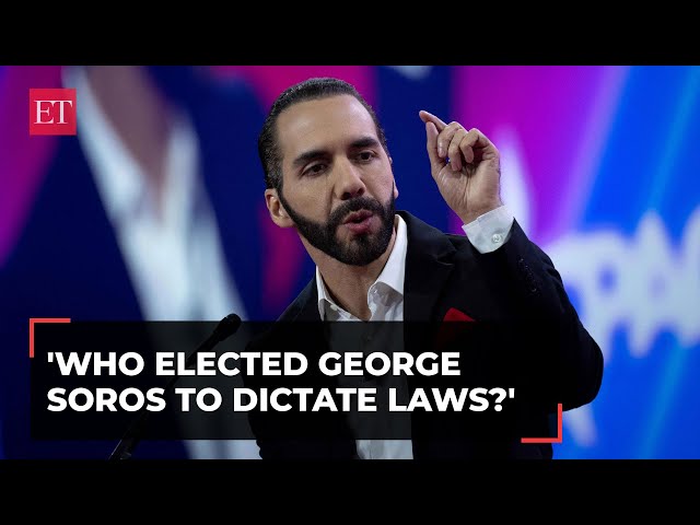 'Who elected George Soros to dictate laws?': El Salvador President Bukele blasts global elites