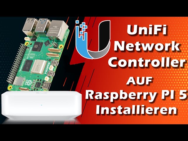 UNIFI Network Controller auf dem RASPBERRY PI 5 installieren - Einfache Anleitung, Tutorial, Howto