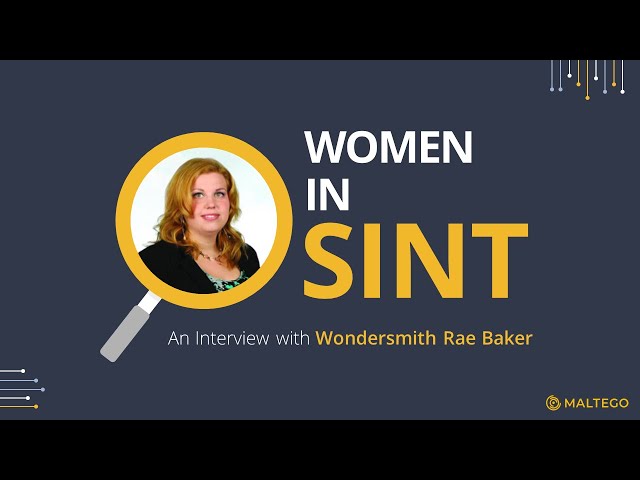 Women in OSINT | Rae Baker: Graphic Designer Turned Senior OSINT Analyst & Educator