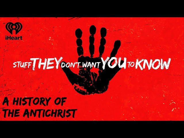 A History of the Antichrist | STUFF THEY DON'T WANT YOU TO KNOW