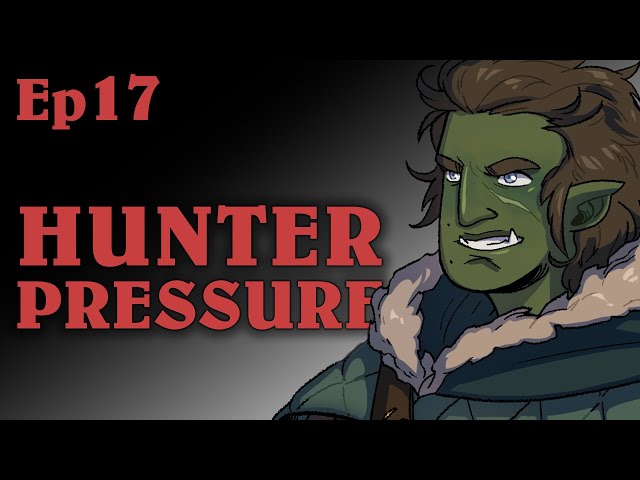 Hunter Pressure | Oxventure D&D | Season 2, Episode 17