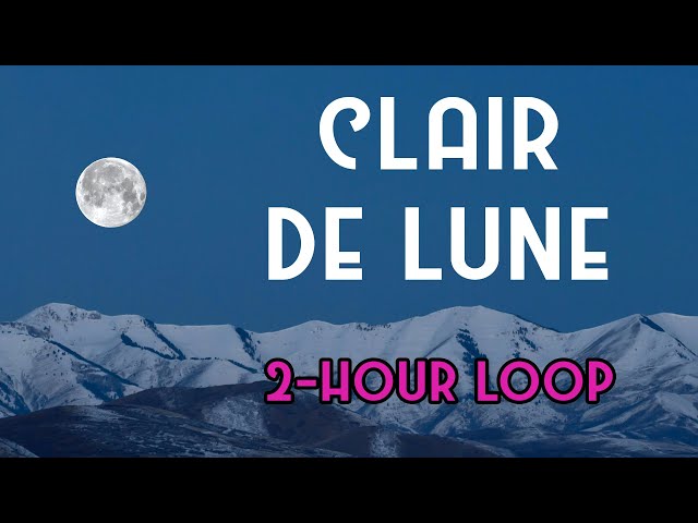 Loop | 2 Hours of Clair de Lune