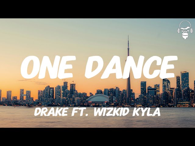 ONE DANCE - DRAKE FT. WIZKID KYLA (LYRICS)