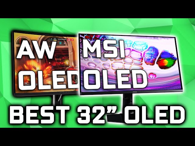 Best 32” QD OLED - MSI MAG vs Alienware AW3225QF