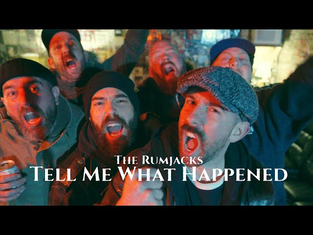 The Rumjacks - Tell Me What Happened [Official Music Video]