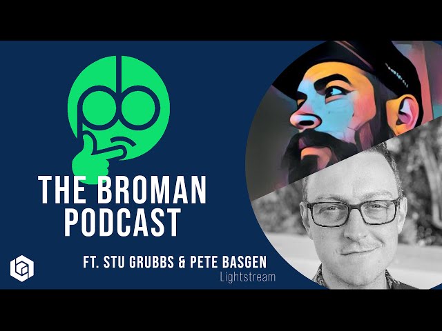 Pete Basgen & Stu Grubbs | Broman Podcast 133