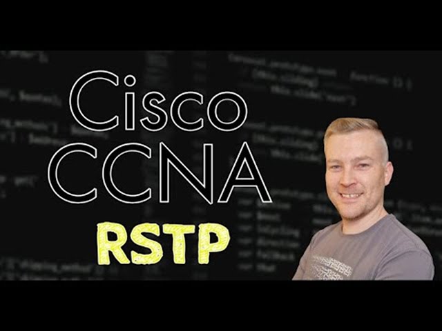 Free CCNA Training Course | Part 4 - Rapid Spanning Tree