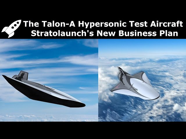 The Talon-A A Mach-6 Hypersonic Test Plane From Stratolaunch