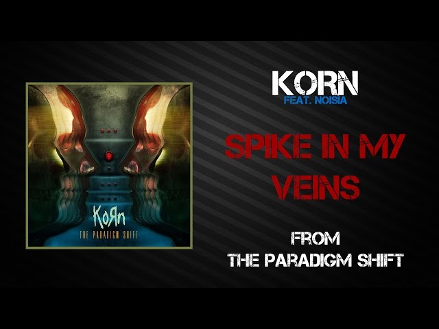 Korn - Spike In My Veins [Lyrics Video]