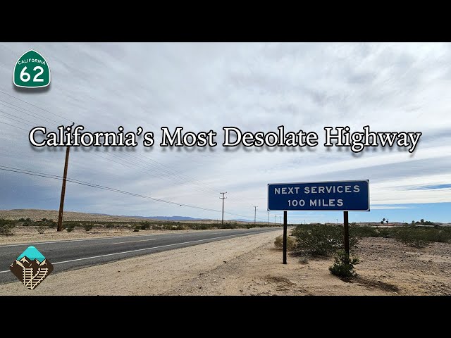 Exploring California's Highway 62 - The Most Desolate Highway in California