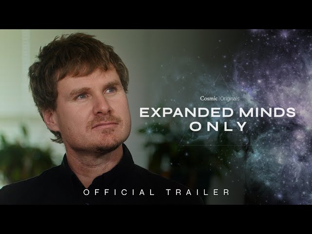 Expanded Minds Only | Official Trailer