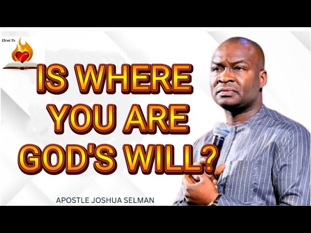 The Shocking Truth About God's Will | Apostle Joshua Selman