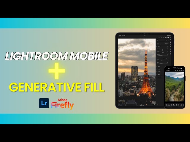 Use Generative Fill ON YOUR IPHONE and IPAD with Lightroom Mobile