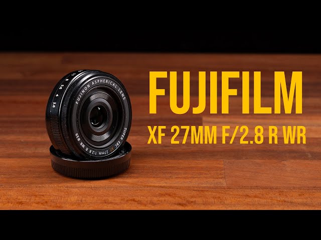 Fuji XF27mm R WR - 5 reason why I bought it!