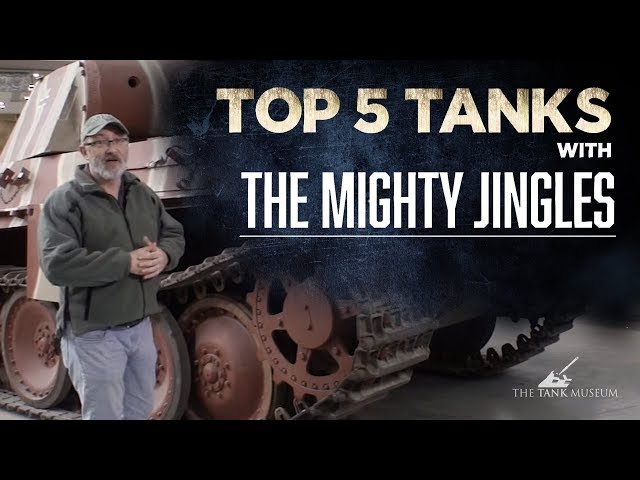 The Mighty Jingles | Top 5 Tanks | The Tank Museum