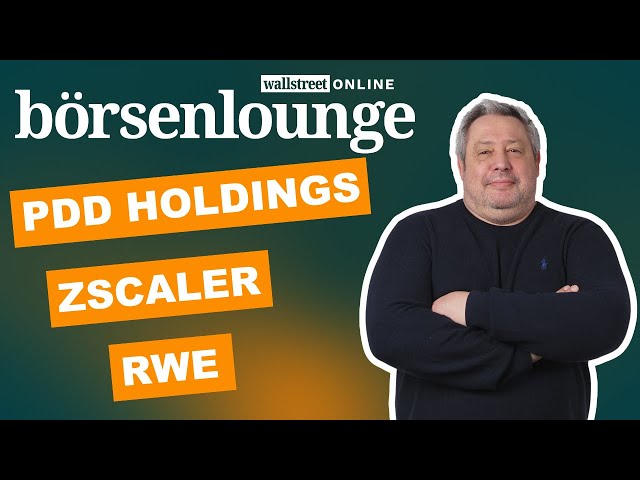 Zscaler | Rolls-Royce | RWE - Plan mit PDD Holdings geht voll auf!