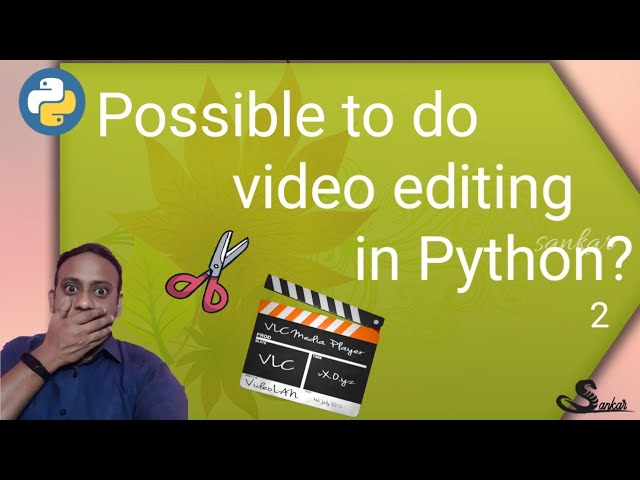 video editing in Python (part2)?
