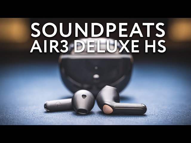 Soundpeats Air3 Deluxe HS Review | (One of the) Best Earbuds For Under 50