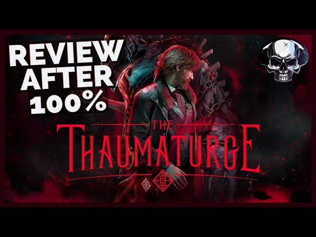 The Thaumaturge - Review After 100%