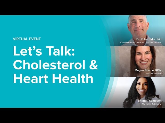 Cholesterol & Heart Health: Let’s Talk About Cholesterol Webinar