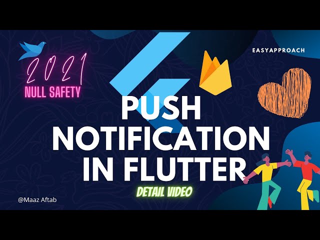 Push Notification in Flutter using Firebase Detailed Video (Null Safety,  2021)