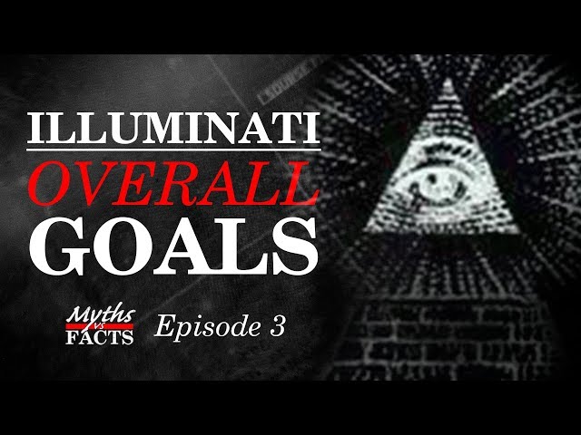Illuminati | Overall Goals