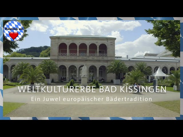 Bad Kissingen - Ein Juwel europäischer Bädertradition