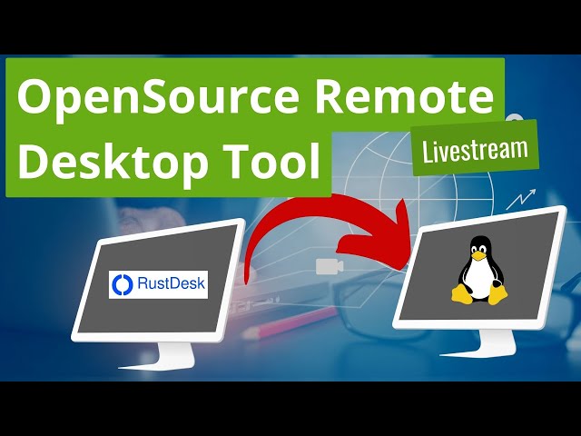Rust Desk - Remote Desktop Open Source Software vorgestellt