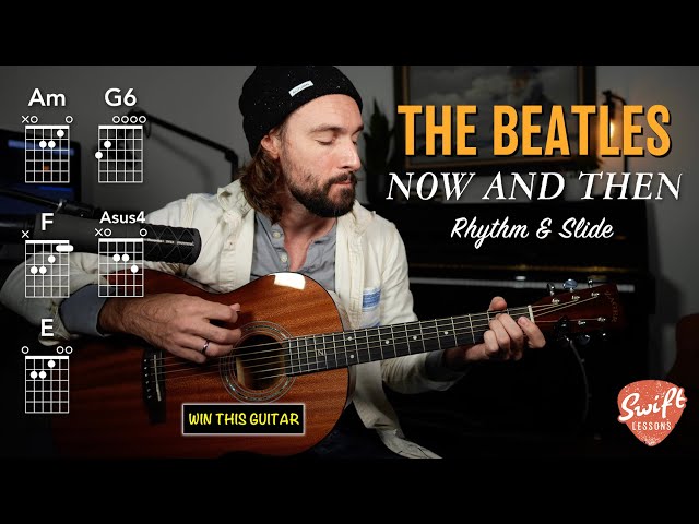 The Beatles "Now and Then" Rhythm + Slide Guitar Lesson
