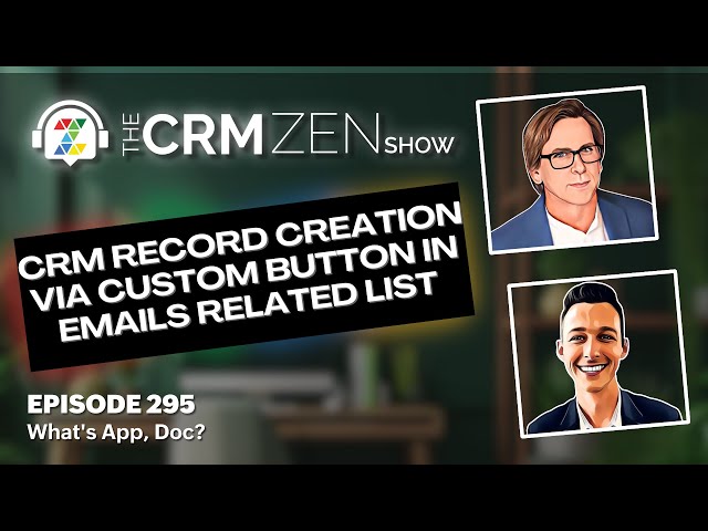 Zoho CRM Record Creation via Custom Button in Emails Related List -  CRM Zen Show Episode 295
