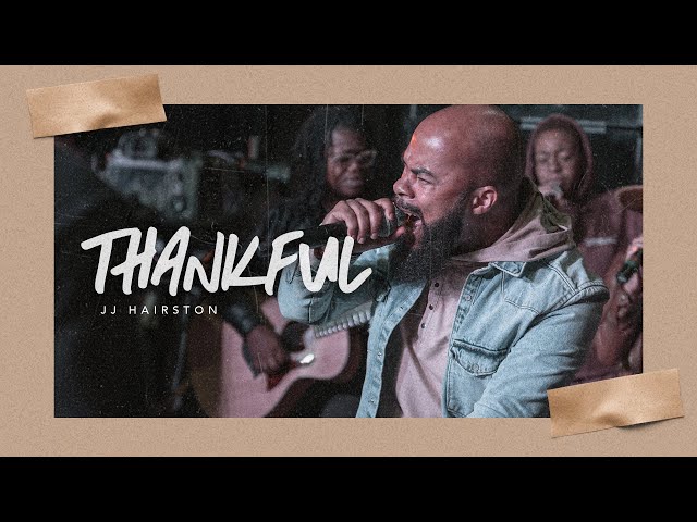 Thankful | JJ Hairston
