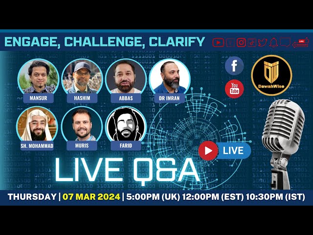 Open Q&A - Engage, Challenge, Clarify | Farid, Abbas, Imran, Sh.Mohammad, Muris, Mansur, Hashim