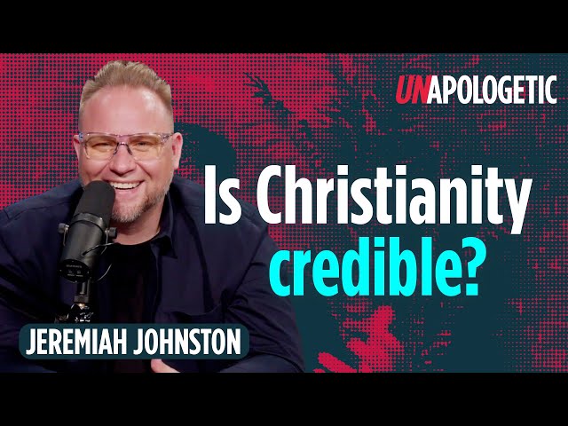 Are there credible reasons to believe in God? | Jeremiah Johnston | Unapologetic 2/2