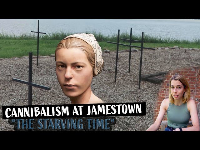 CANNIBALISM at Jamestown: The Starving Time