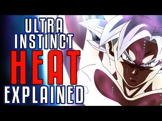 Ultra Instinct Heat Explained