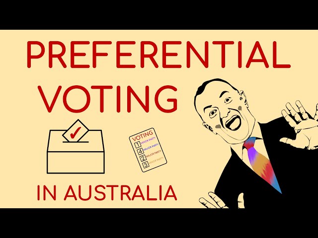 You Can Never Waste Your Vote - Preferential Voting in Australia