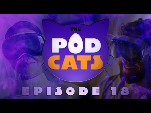 Pretending E3 Hasn't Happened Yet | The PodCats | Episode 18