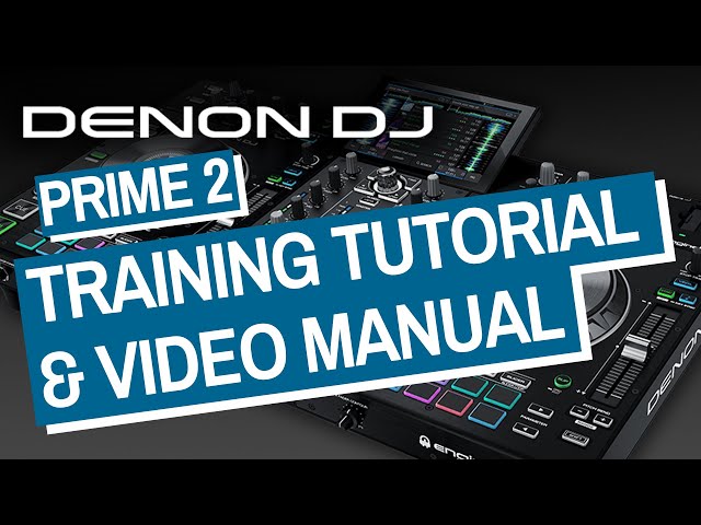 Denon DJ Prime 2 Training Tutorial & Video Manual - Tips & Tricks