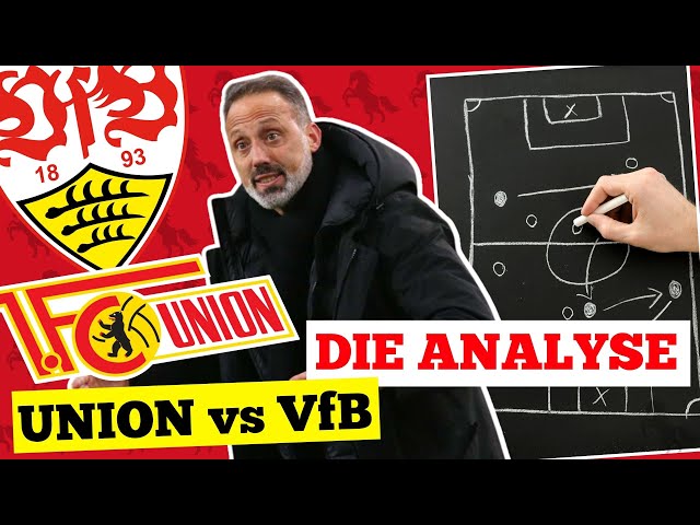 Union Berlin gegen VfB Stuttgart  | Die XXL Analyse