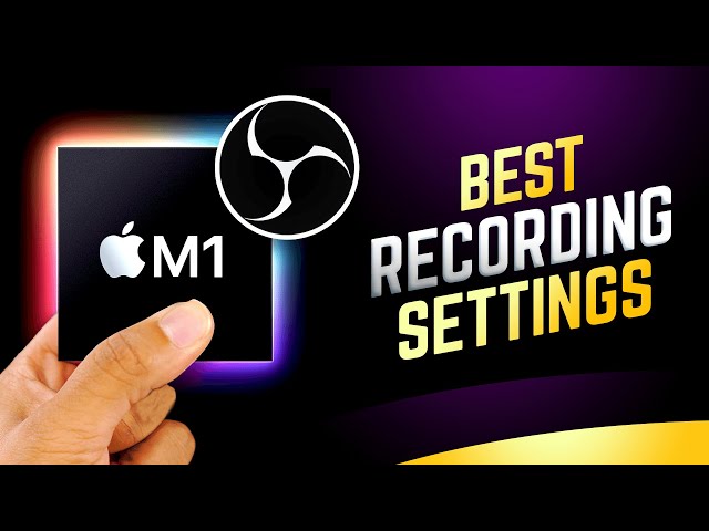 Best OBS Settings To Record Games using Mac [2023]