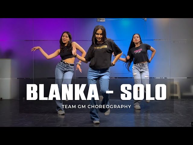 BLANKA - SOLO | Dance Cover | Team GM Choreography | @GMDanceCentre